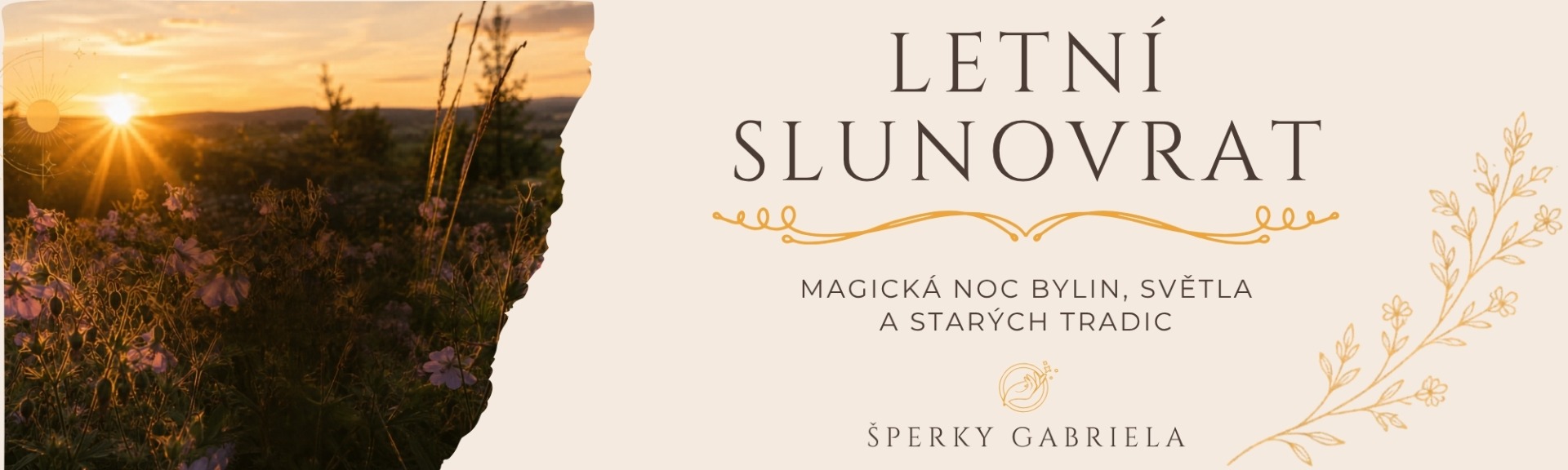 Letní slunovrat a svatojánská noc tradice, bylinky, Janův olej a magické rituály